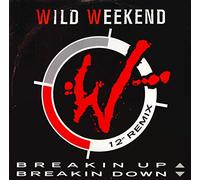 Wild Weekend : Breakin' Up Breakin' Down (12" Remix) - 12"