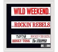 Wild Weekend - Rockin Rebels