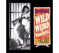 Wild, Weird, and Wonderful: The American Circus Circa 1910 - As Seen by F. W. Glasier