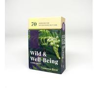 Wild & Well-Being Card Deck : 70 Exercises for Nature-Based Self Care