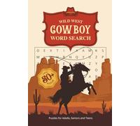 Wild West Cowboy Word Search: 50+ Cowboy Puzzles Inspired by the Wild West - Word Search Fun for Western Lovers, Over 50 puzzles packed with ranch and ... Fans of Cowboys, Westerns, and Puzzle Books
