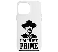 Wild West Gunslinger Quote - I’m in My Prime Case for iPhone 13 Pro Max