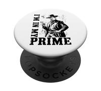 Wild West Gunslinger Quote - I’m in My Prime PopSockets Adhesive PopGrip