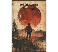 Wild West Word Search: 50+ Large Print Puzzles Inspired by Cowboys, Ranches, and Frontier Life
