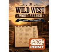Wild West Wordsearch: Over 100 Large Print Themed Wild West Puzzles, With Fun Facts & Solutions, Relaxing & Fun for All Ages (HD Press Themed Wordsearch Puzzles)