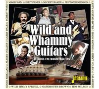 Various Artists - Wild & Whammy Guitars - The Blues Fretboard Masters