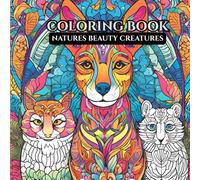 Wild Whispers: A Mindful Animal Coloring Journey: 30 Beautiful creatures to soothe your soul and spark creativity from your busy life....