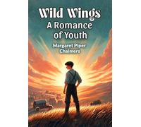 Wild WingsA Romance of Youth (Edition2024)