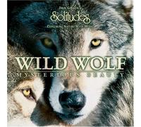 Wild Wolf: Mysterious Beauty by Dan Gibson (2002-03-22)
