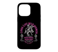 Wild Women Cowgirl Raised-Rowdy-Raised-Right Western Art Case for iPhone 14 Pro Max