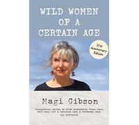 Wild Women of a Certain Age