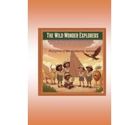 Wild Wonder Explorers-Book 5-The Sacred Creatures and the Sky High Ziggurat: The study of Religion of Mesopotamia and animals for kids (Wild Wonder Explorers-Mesopotamia, Series 1)