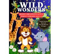 Wild Wonders: A Fun Coloring Adventure Book for Kids Aged 3 to 6