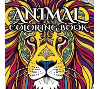 Wild Wonders: A Relaxing Animal Coloring Book Adventure Featuring Lion, Owl, Peacock and many more calm creatures.: Relaxing and elegant tone, emphasizing tranquility and stress relief for everyone!
