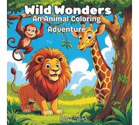 Wild Wonders: An Animal Coloring Adventure