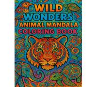 Wild Wonders: Animal Mandala Coloring Book