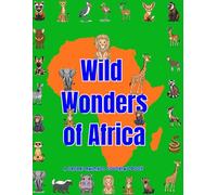 Wild Wonders of Africa: A Safari Animals Coloring Book