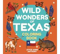 Wild Wonders of Texas Coloring Book: 32 Animals, Plants and Flowers to Color for Kids and Adults (Wild Wonders Series)