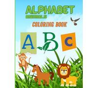 Wild Words: Coloring Book Fun and Animals With ABCs: From Alligator to Zebra - ABCs Made Wild and Fun!
