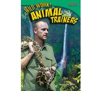Wild Work! Animal Trainers