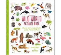 Wild World Activity Book: Discover our Living Planet with Puzzles, Mazes, and more! (Activity Atlas, 2)