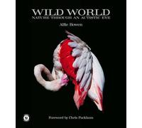 Wild World: Nature through an autistic eye