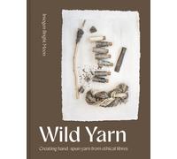 Wild Yarn : Creating hand-spun yarn from ethical fibres