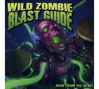 Wild Zombie Blast Guide - Back From The Dead