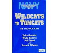 Wildcats to Tomcats: The Tailhook Navy (Tailhook Navy Series)