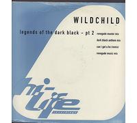 Wildchild - WILDCHILD / LEGENDS OF THE DARK BLACK PART 2