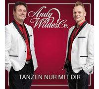 Wilde, Andy & Co. - Tanzen Nur mit Dir