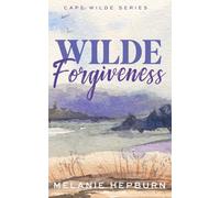 Wilde Forgiveness: A Small Town Wounded Hero Curvy Romance (Cape Wilde)
