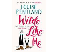 Wilde Like Me: Fall in love with the book everyone’s talking about (Robin Wilde)