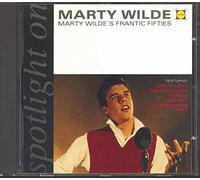 Wilde Marty - Spotlight on Marty Wilde's Frantic Fifties
