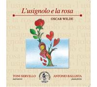 Wilde Oscar - L'usignolo E La Rosa