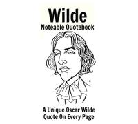 Wilde Quoteable Notebook: A Unique Oscar Wilde Quote On Every Page