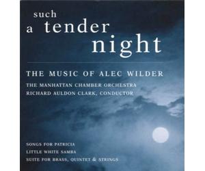 Wilder, a. - Such A Tender Night: The Music Of Alec Wilder