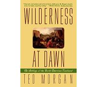 Wilderness at Dawn: The Settling of the North American Continent