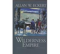 Wilderness Empire: A Narrative (Winning of America Series)