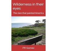 Wilderness in their eyes.: The men that painted AmerIca (Twenty five)