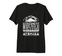 Wilderness is My Workshop Bushcraft Camping Premium T-Shirt