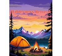 Wilderness Retreat: A Camping Coloring Book with 42 Scenic Designs