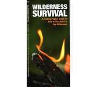 Wilderness Survival, 3rd Edition: A Folding Pocket Guide on How to Stay Alive in the Wilderness (Pocket Naturalist Guide) (Outdoor Recreation and Survival)