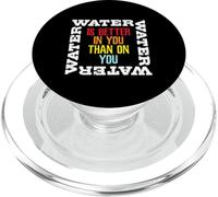Wilderness Survival - Water Is Better In You PopSockets PopGrip for MagSafe
