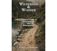 Wilderness & Wonder: A Lenten Guide to Dismantling and Re-imagining