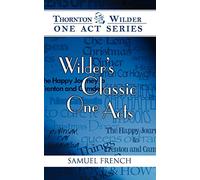 Wilder's Classic One Acts (Thornton Wilder One Act)