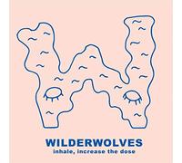 Wilderwolves - Inhale, Increase the Dose