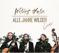 Wildes Holz - Alle Jahre Wilder-Live