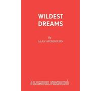Wildest Dreams (Acting Edition S.)