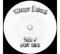 Wildest Dreams - Last Ride / Call To Prayer